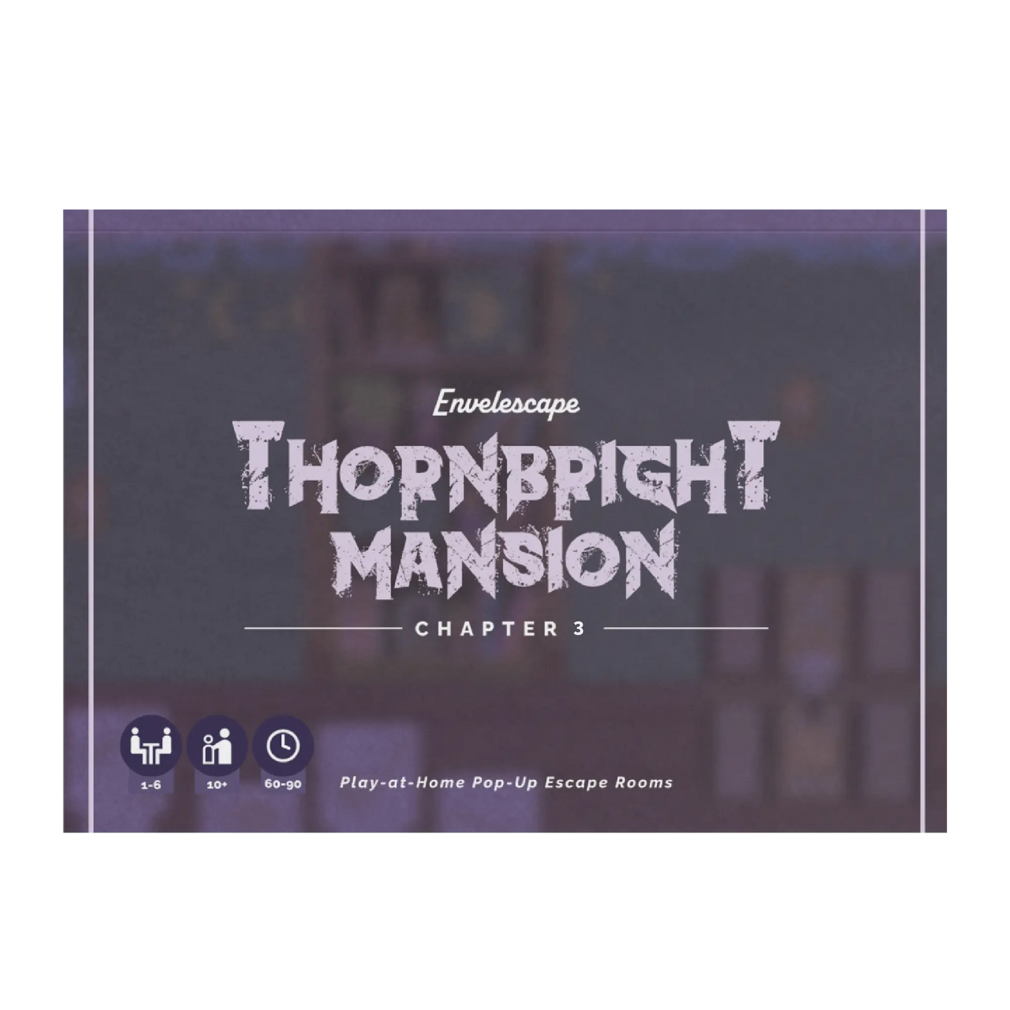 Thornbright Mansion: Chapter 3 Envelescape