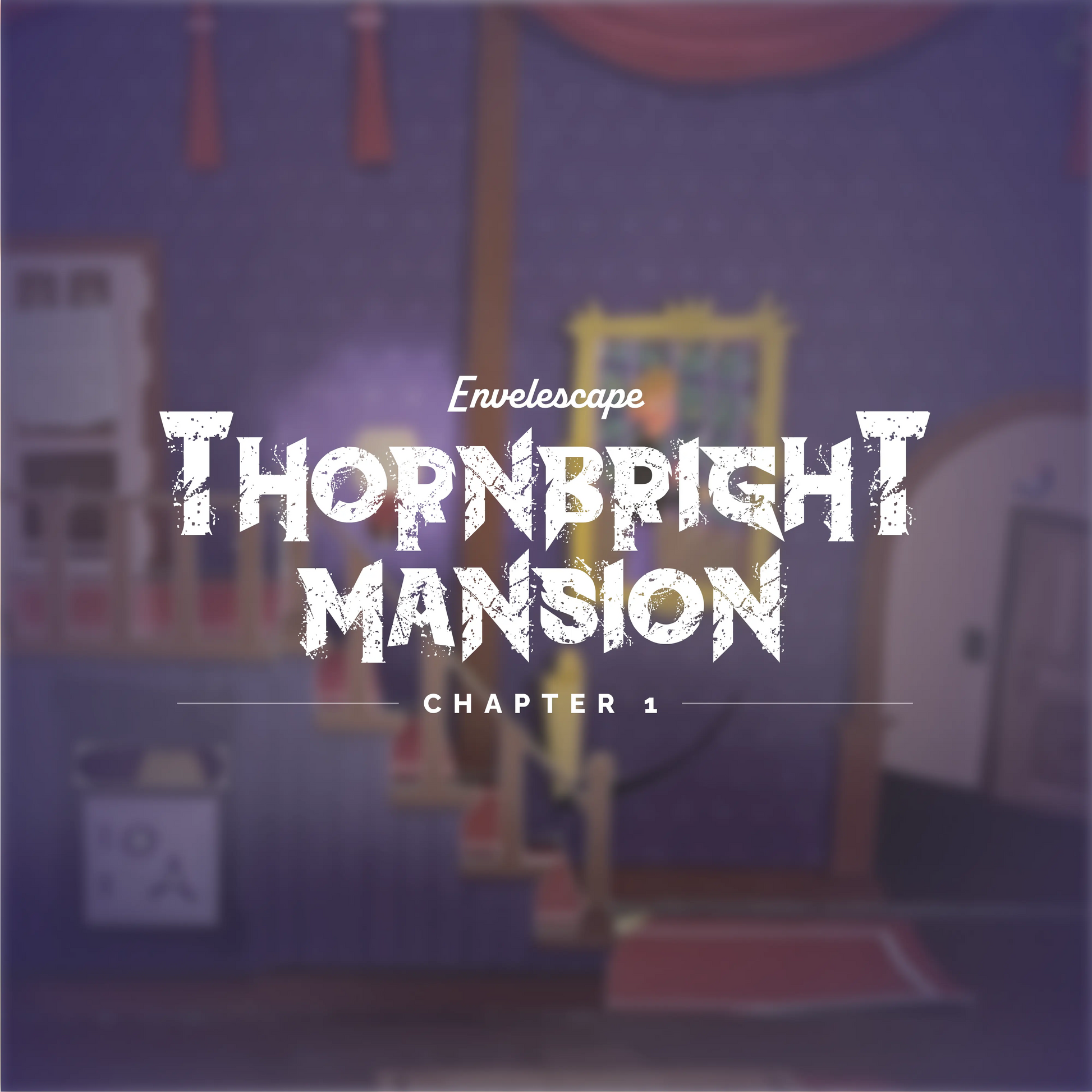 Thornbright Mansion: Chapter 1 Envelescape